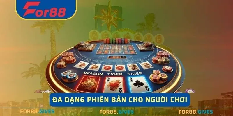 Đa dạng phiên bản cho người chơi  lựa chọn