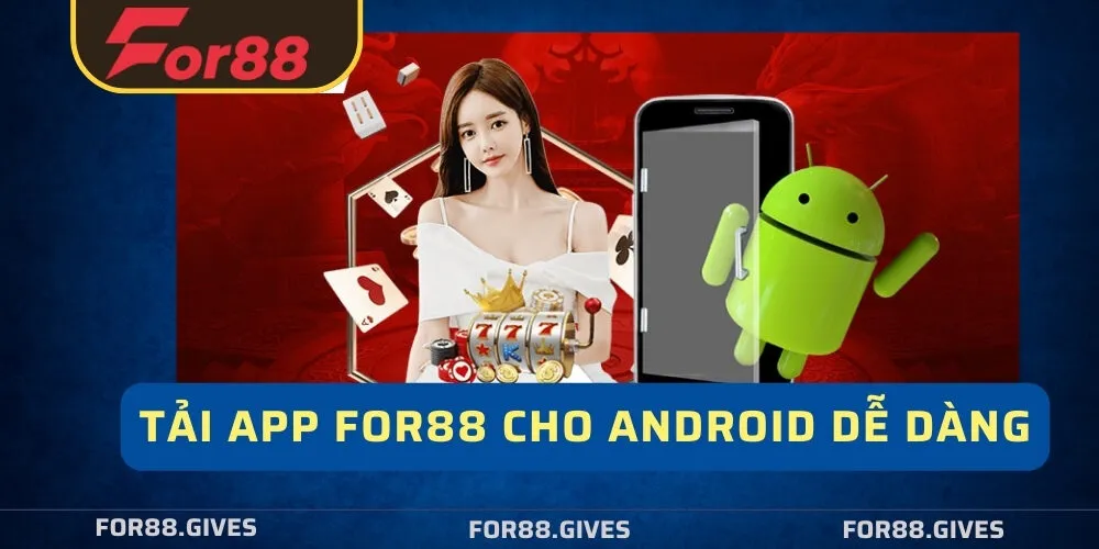 Tải app For88 cho android